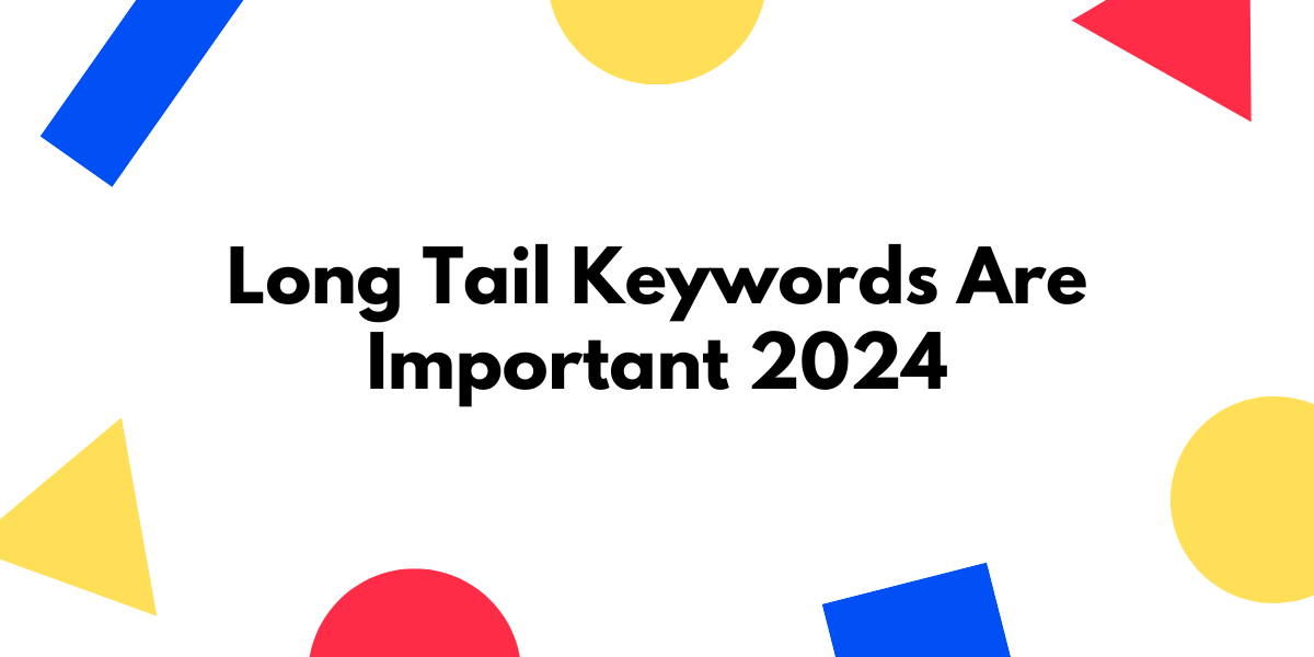 Why Long Tail Keywords Are the Hidden Key to Online Success