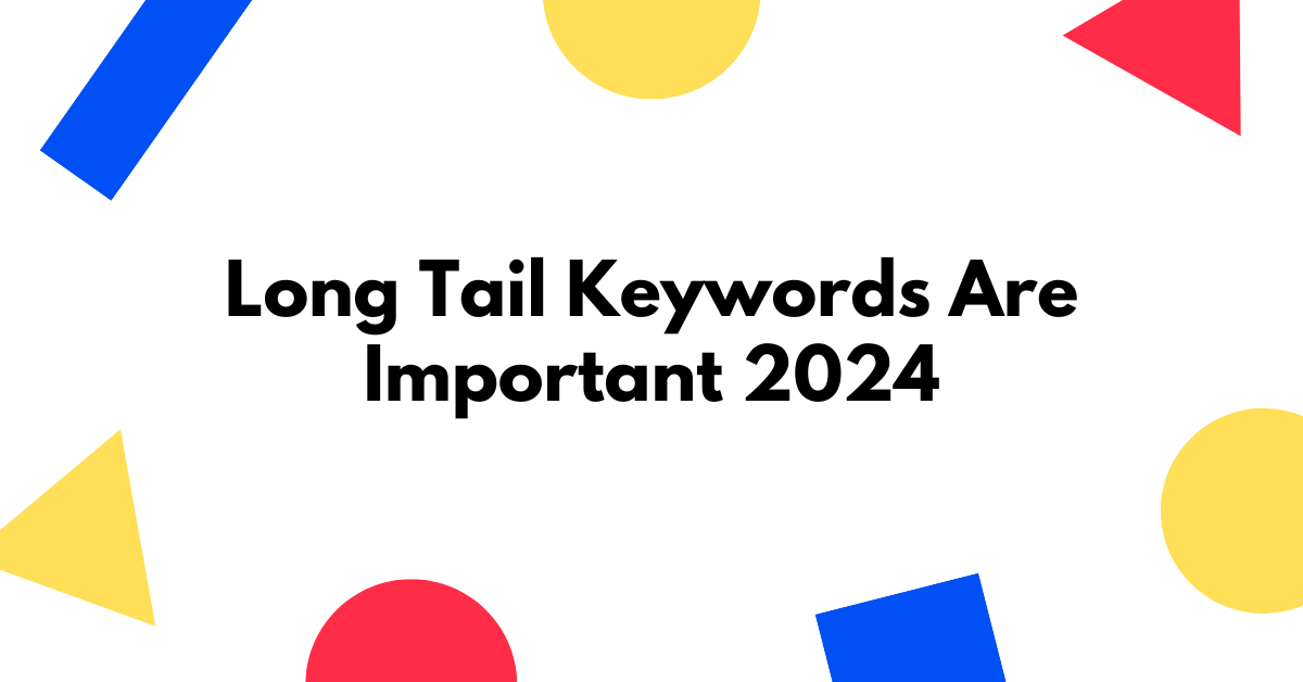 Why Long Tail Keywords Are the Hidden Key to Online Success